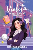 Violeta: más allá de las palabras (Spanish Edition) B0GQYP43ZT Book Cover