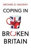 Coping in Broken Britain 1836282982 Book Cover