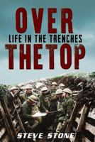 Over The Top: Life in the Trenches 1517207665 Book Cover