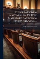 Dissertationem Inavgvralem De Ivre Maiestatis Sacrorvm Dirigendorvm... 1275605591 Book Cover
