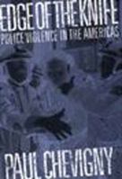 Edge of the Knife: Police Violence in the Americas 1565841840 Book Cover