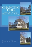 Changing Tides: The Albert Plevier Trilogy; Book III B08928JDD7 Book Cover