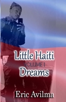 Little Haiti Dreams: Volume I 1794875948 Book Cover