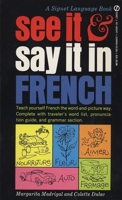 See It and Say It in French (See It and Say It) 0451163478 Book Cover