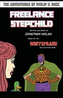 Freelance Stepchild: The Adventures Of Philip K. Duck 1471651452 Book Cover