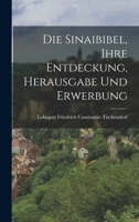 Die Sinaibibel, Ihre Entdeckung, Herausgabe Und Erwerbung 1017108226 Book Cover