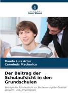 Der Beitrag der Schulaufsicht in den Grundschulen: Beiträge der Schulaufsicht zur Verbesserung der Qualität des Lehr- und Lernprozesses 6205908352 Book Cover