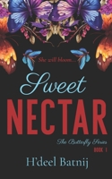 Sweet Nectar: The Butterfly Series B0FK2RTCF6 Book Cover