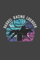 Barrel Racing Logbook: Barrel Racer Tracker - Horse Lovers Log Book - Pole Bending Diary for Rodeo Cowgirls 1657815161 Book Cover