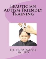 Beautician Autism Friendly Training 172189196X Book Cover