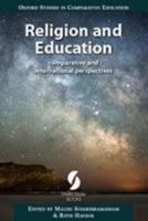 Religion and Education: comparative and international perspectives (Oxford Studies in Comparative Education) 1910744018 Book Cover
