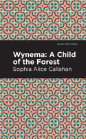 Wynema: A Child of the Forest 0803263783 Book Cover