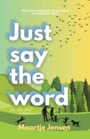 Just Say The Word (Say Less) B0GXRWN472 Book Cover