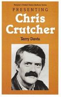 Presenting Chris Crutcher (Twayne's United States Authors Series) 0805782230 Book Cover