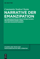 Narrative Der Emanzipation: Autobiographische Identitatsentwurfe Deutschsprachiger Juden Aus Der Emanzipationszeit 311030726X Book Cover