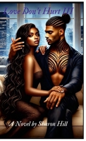 Love Don't Hurt III 1300425474 Book Cover