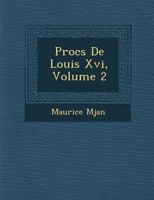 Proc S de Louis XVI, Volume 2 1288151772 Book Cover