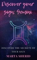 Discover your sign: Gemini: Discover the secrets of your sign Gemeni B0CSS42WGW Book Cover