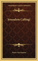 Jerusalem Calling! 0548392404 Book Cover