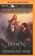 The Dawn of a Desperate War 147782426X Book Cover
