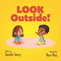 LOOK Outside! B088B4M9B4 Book Cover