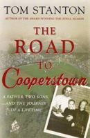 The Road to Cooperstown: A Father, Two Sons, and the Journey of a Lifetime 0312303505 Book Cover
