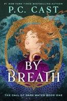 The Call of Dark Water: By Breath 1250388147 Book Cover