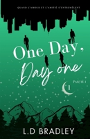 One Day, Day One Tome 1 Partie 1 (French Edition) B0FCLCT5Y6 Book Cover