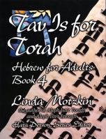 Tav Is for Torah (Introduction to Hebrew for Adults (Paperback)) (Introduction to Hebrew for Adults) 0807408476 Book Cover