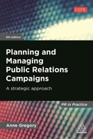 Planning and Managing Public Relations Campaigns 0749418583 Book Cover