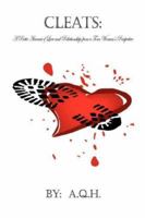 Cleats: A Poetic Account of Love and Relationships from a Torn Woman's Perspective 1598243500 Book Cover