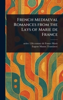 French Mediaeval Romances From the Lays of Marie De France 1023073676 Book Cover
