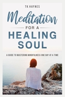 Meditation For a Healing Soul 1088072585 Book Cover
