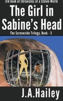 The Girl in Sabine's Head, The Screenside Trilogy, Book - 3 B0CGTVV469 Book Cover