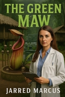 The Green Maw B0F5MS73CT Book Cover