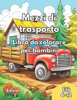 Libro per bambini a tema trasporti (Italian Edition) B0CLP43GBG Book Cover