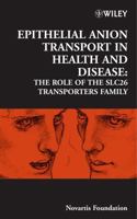Epithelial Anion Transport in Health and Disease: The Role of the SLC26 Transporters Family 0470016248 Book Cover