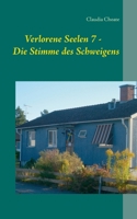 Verlorene Seelen 7 - Die Stimme des Schweigens 3751924434 Book Cover
