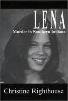 Lena: Murder in Southern Indiana 1878044737 Book Cover