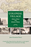 Colonial Village: Kittery Point and Kittery, Maine 173766660X Book Cover