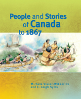 People and Stories of Canada to 1867 1553790928 Book Cover