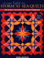 A New Light on Storm at Sea Quilts: One Block-An Ocean of Design Possibilities 1571205780 Book Cover