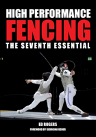 High Performance Fencing: The Seventh Essential 1847979858 Book Cover