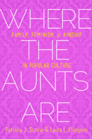 Where the Aunts Are 1602586632 Book Cover