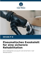 Pneumatisches Exoskelett für eine sicherere Rehabilitation (German Edition) 6630072855 Book Cover