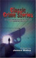 Classic Crime Stories: 13 Tales from Edgar Allan Poe to Lawrence Block 048645682X Book Cover