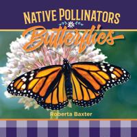 Butterflies: Native Pollinators 1680203789 Book Cover