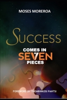 Success Comes In Seven Pieces 0620763736 Book Cover