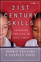 21st Century Skills: Learning for Life in Our Times 0470475382 Book Cover