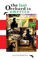 The Last Orchard in America 098346586X Book Cover